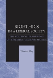 Bioethics in a Liberal Society