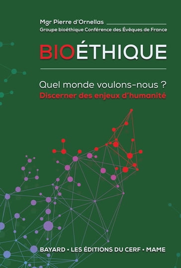Bioéthique - Quel monde voulons-nous ? - Conférence des Évêques de France