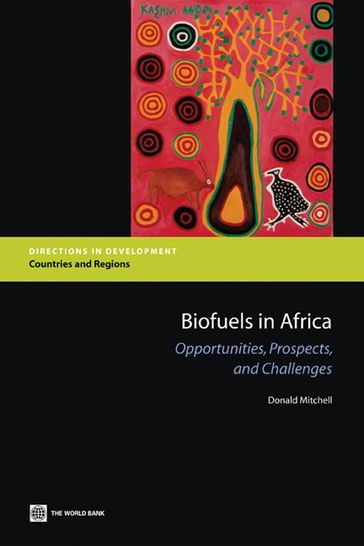 Biofuels In Africa: Opportunities Prospects And Challenges - Donald Mitchell