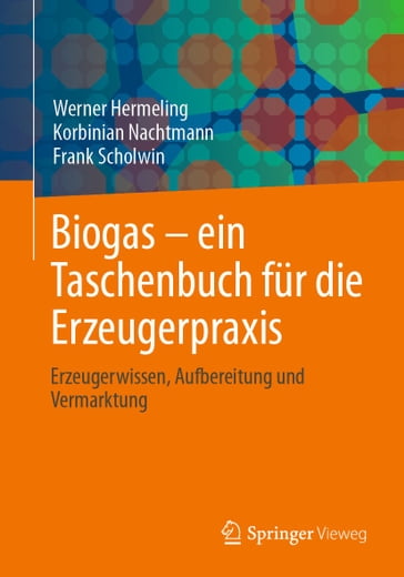 Biogas  ein Taschenbuch für die Erzeugerpraxis - Werner Hermeling - Korbinian Nachtmann - Frank Scholwin