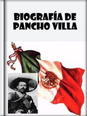 Biografía de Pancho Villa