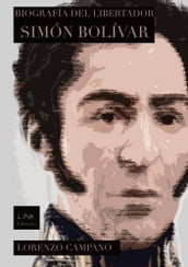 Biografía del libertador Simón Bolívar