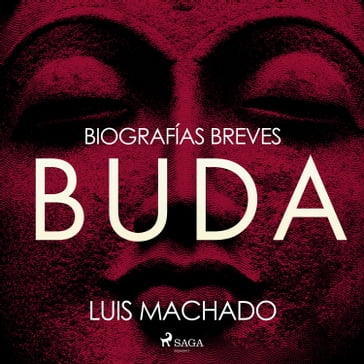 Biografías breves - Buda - Luis Machado