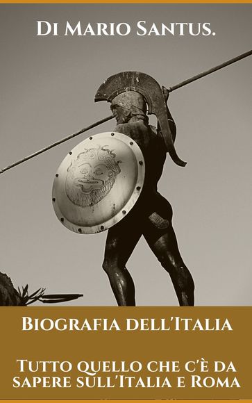 Biografia dell'Italia - Di Mario Santus.