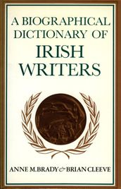 A Biographical Dictionary of Irish Writers