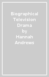 Biographical Television Drama