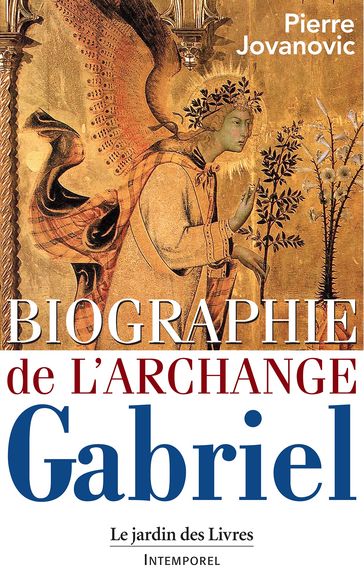 Biographie de l'Archange Gabriel - Pierre Jovanovic