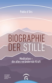 Biographie der Stille