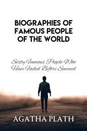 Biographies Of Famous People Of The World