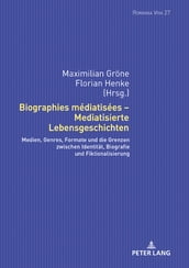 Biographies médiatisées  Mediatisierte Lebensgeschichten