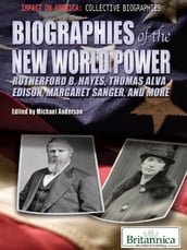 Biographies of the New World Power More