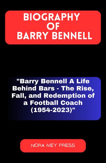 Biography of Barry Bennell - Ayodele Ibiyomi