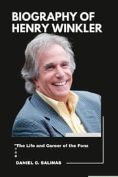 Biography of Henry Winkler