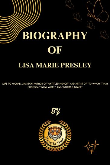 Biography of Lisa Marie Presley - Marietta Tessie