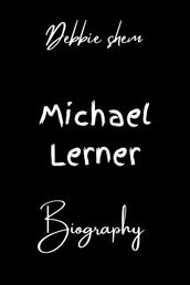 Biography of Michael Lerner