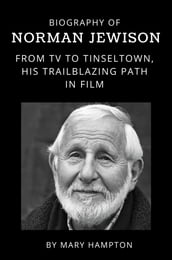 Biography of Norman Jewison