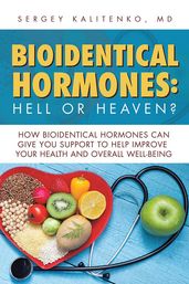 Bioidentical Hormones: Hell or Heaven?