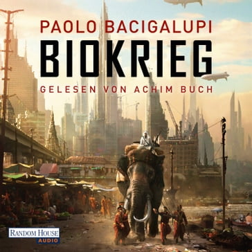 Biokrieg - Paolo Bacigalupi