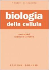 Biologia della cellula. Con cenni di chimica e genetica. Per le Scuole Superiori