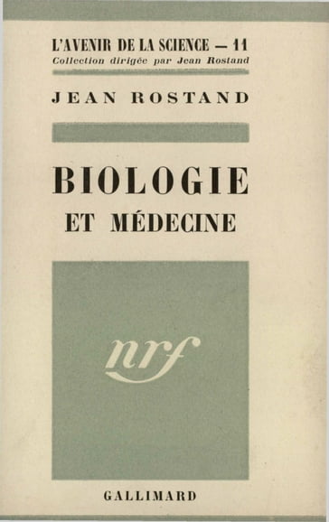 Biologie et médecine - Jean Rostand