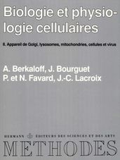 Biologie et physiologie cellulaires, vol. 2