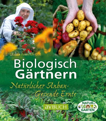 Biologisch Gärtnern - Sr. Christa Weinrich OSB