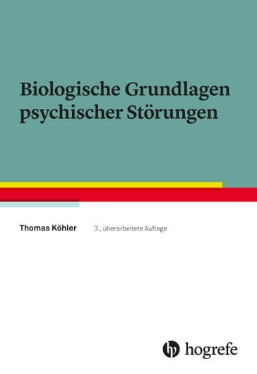 Biologische Grundlagen psychischer Störungen - Thomas Kohler