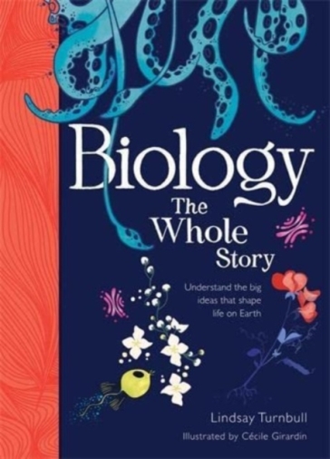 Biology: The Whole Story - Lindsay Turnbull