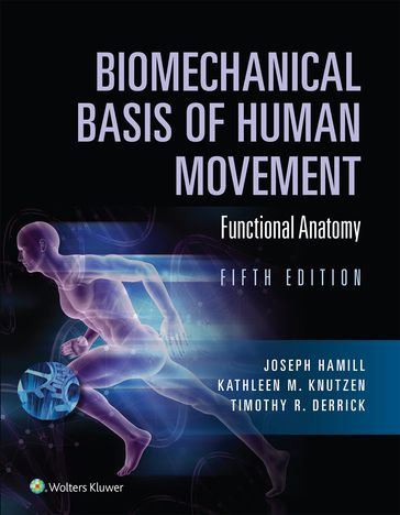 Biomechanical Basis of Human Movement - Joseph Hamill - Kathleen Knutzen - Tim Derrick
