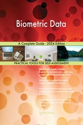 Biometric Data A Complete Guide - 2024 Edition