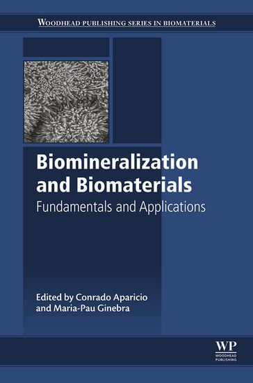 Biomineralization and Biomaterials - Conrado Aparicio - Maria Pau Ginebra