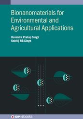 Bionanomaterials for Environmental and Agricultural Applications