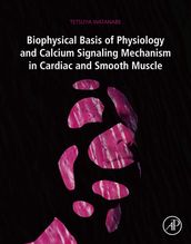 Biophysical Basis of Physiology and Calcium Signaling Mechanism in Cardiac and Smooth Muscle