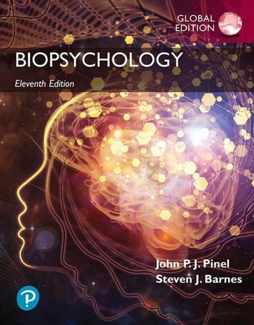 Biopsychology, Global Edition - John Pinel - Steven Barnes