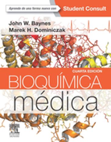 Bioquímica médica - PhD John W Baynes - Dr  Hab  Med  FRCPath Marek H. Dominiczak