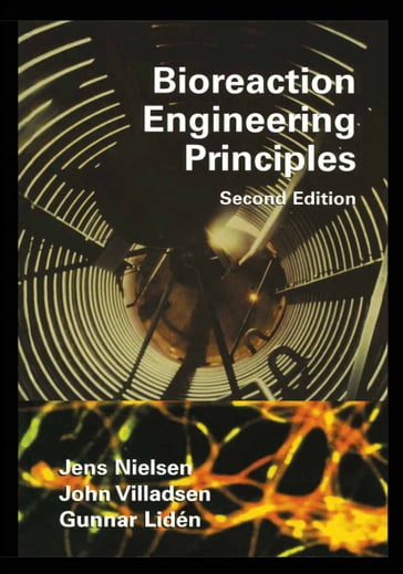 Bioreaction Engineering Principles - Gunnar Lidén - Jens Nielsen - John Villadsen