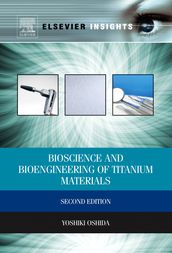 Bioscience and Bioengineering of Titanium Materials