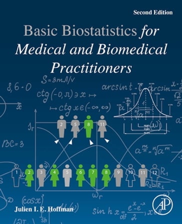 Biostatistics for Medical and Biomedical Practitioners - Julien I. E. Hoffman - MD - FRCP