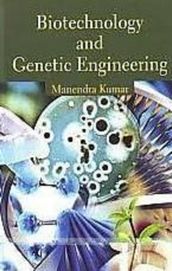 Biotechnology And Genetic Engineering