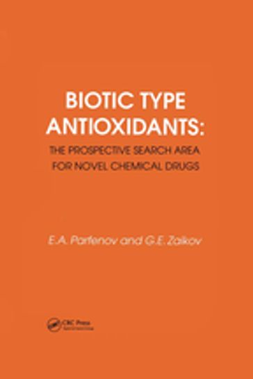 Biotic Type Antioxidants: the prospective search area for novel chemical drugs - E A. Parfenov