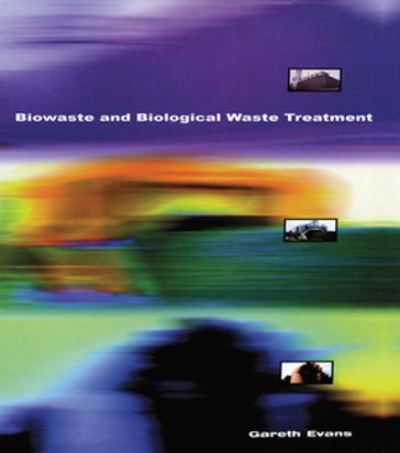 Biowaste and Biological Waste Treatment - Gareth Evans