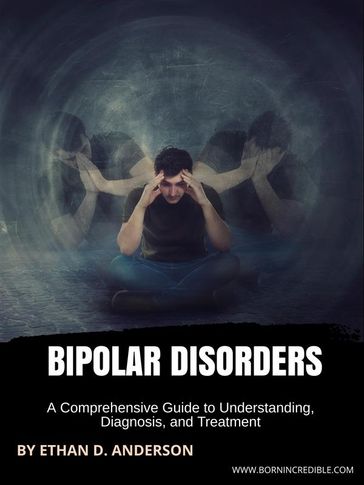 Bipolar Disorders - Ethan D. Anderson