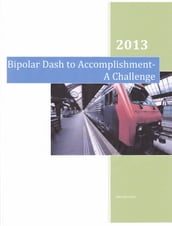 Bipolar Manic Dash to Accomplishment-a Challenge