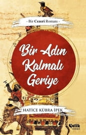 Bir Adn Kalmal Geriye - Bir Cezeri Roman