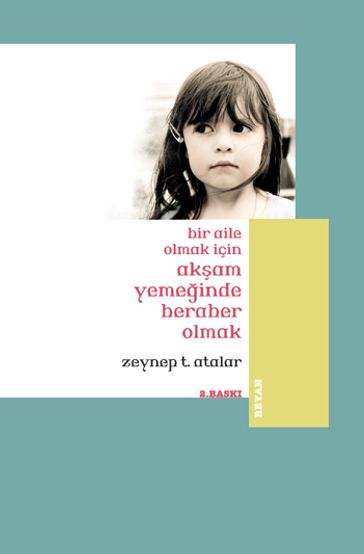 Bir Aile Olmak çin Akam Yemeinde Beraber Olmak - Zeynep Temizer Atalar