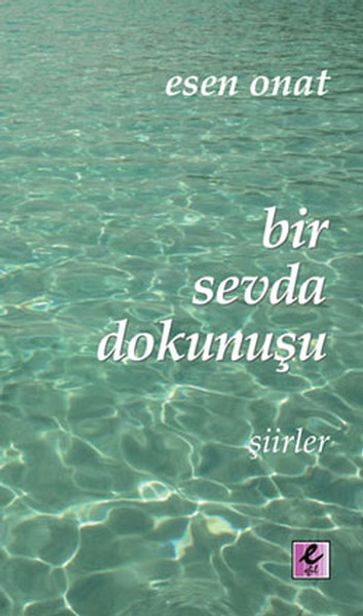 Bir Sevda Dokunuu - Esen Onat