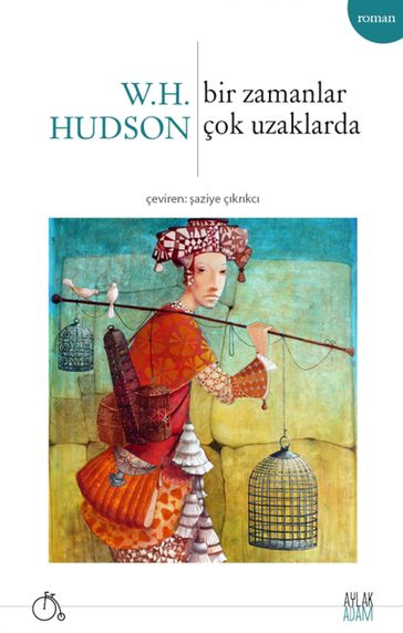 Bir Zamanlar Çok Uzaklarda - W.H. Hudson