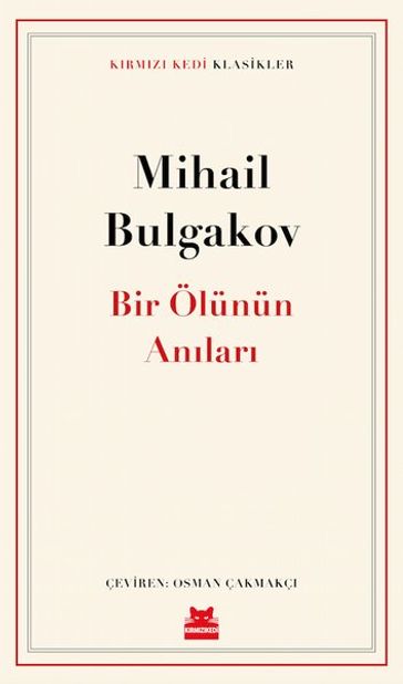 Bir Ölünün Anlar - Krmz Kedi Klasikler - Mihail Bulgakov