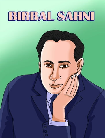 Birbal Sahni - Anil Kumar
