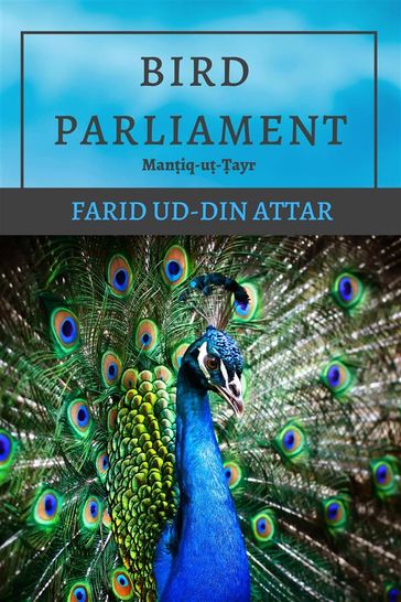 Bird Parliament - Edward FitzGerald - Farid ud-Din Attar
